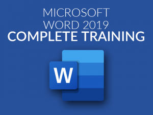 Microsoft Word 2019: Complete Training